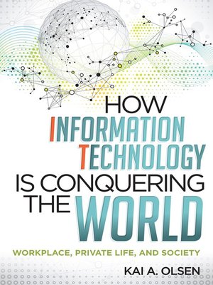 cover image of How Information Technology Is Conquering the World